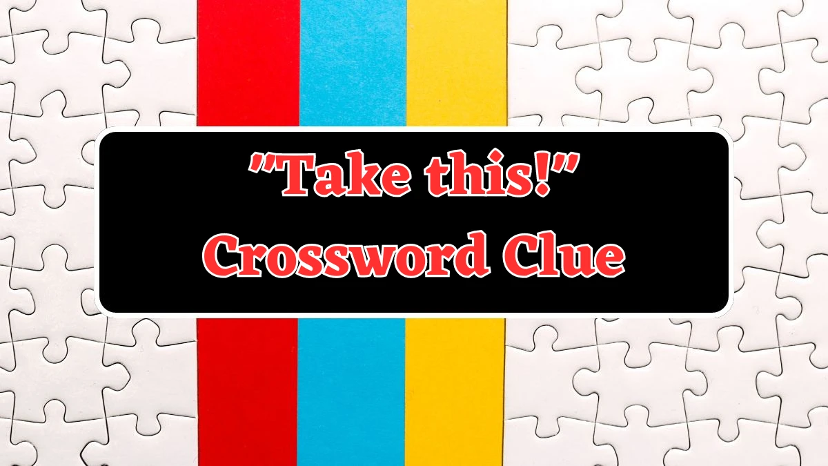 USA Today Take this! Crossword Clue Puzzle Answer from July 31, 2024