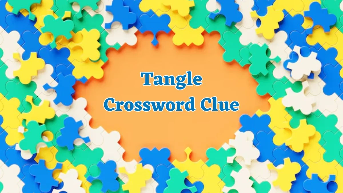 NYT Tangle Crossword Clue Puzzle Answer from July 23, 2024