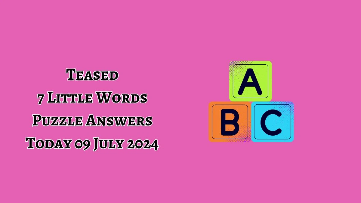 Teased 7 Little Words Puzzle Answer from July 09, 2024