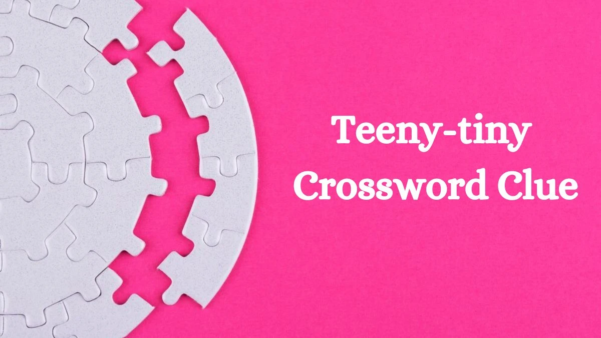 USA Today Teeny-tiny Crossword Clue Puzzle Answer from July 16, 2024