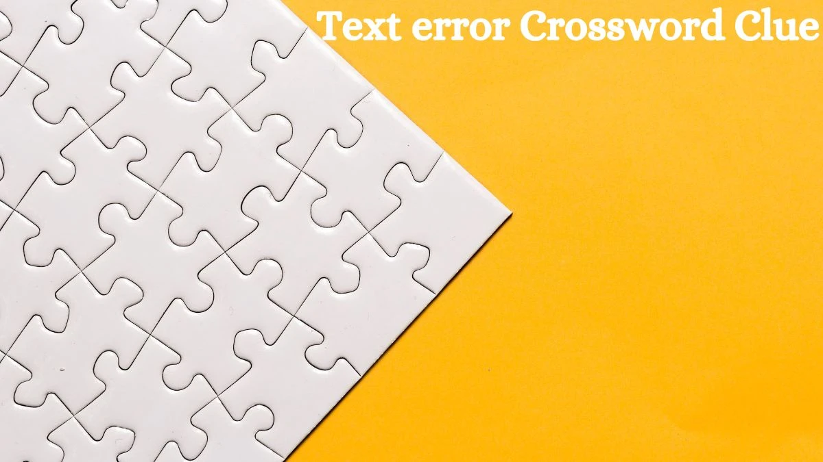 Daily Themed Text error Crossword Clue Puzzle Answer from July 15, 2024