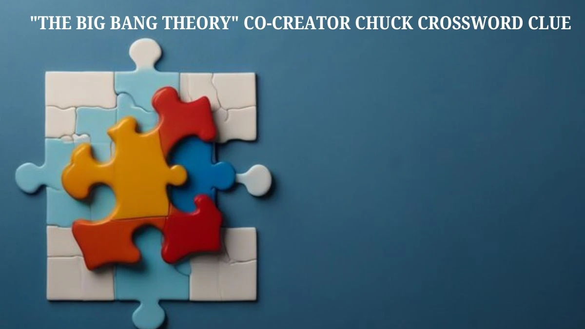 The Big Bang Theory co-creator Chuck Daily Themed Crossword Clue Puzzle Answer from July 17, 2024