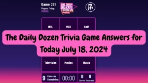 The Daily Dozen Trivia Game Answers for Today July 18, 2024