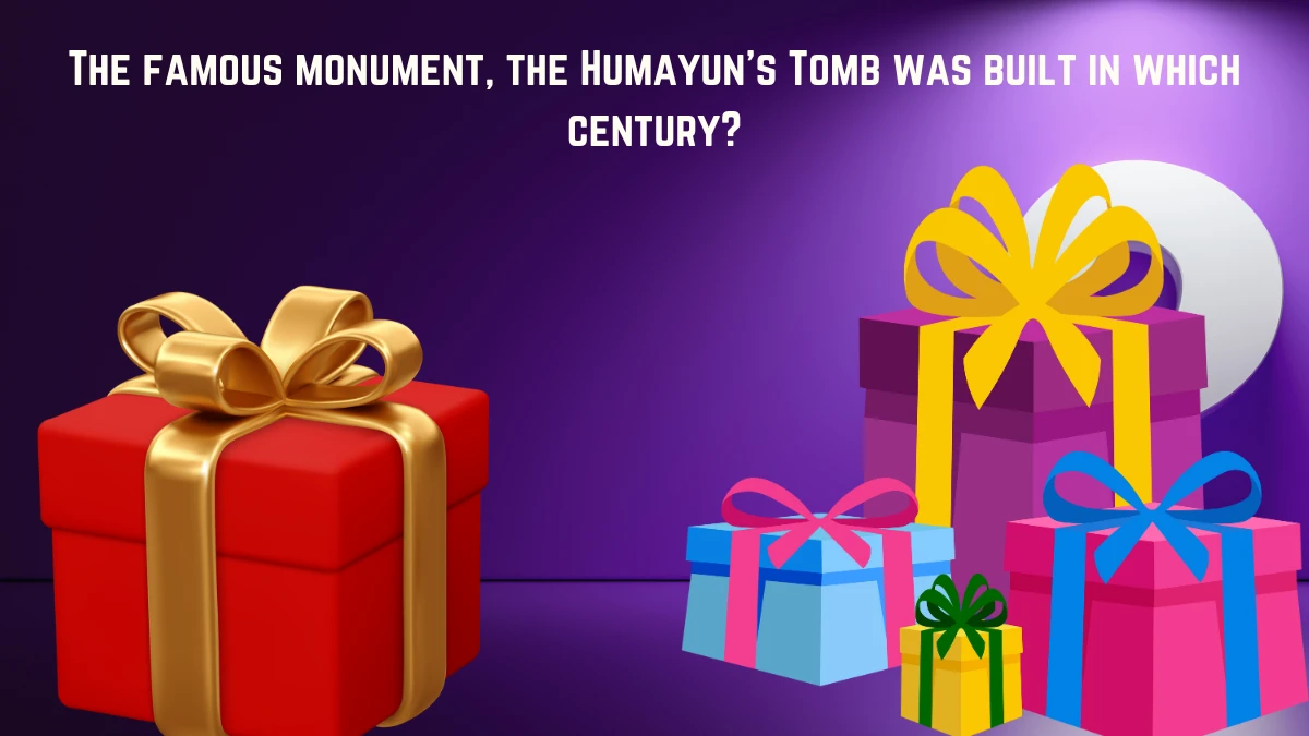 The famous monument, the Humayun's Tomb was built in which century? Amazon Quiz Answer Today July 06, 2024