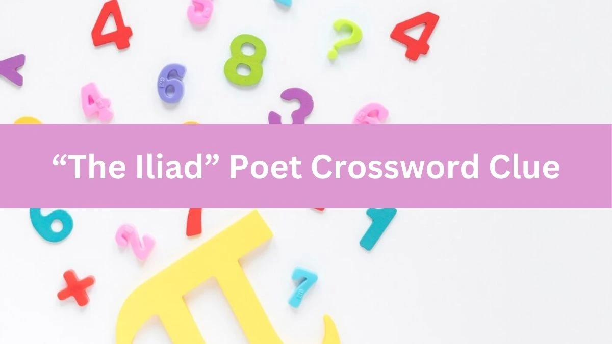 “The Iliad” Poet Daily Commuter Crossword Clue Puzzle Answer from July 03, 2024