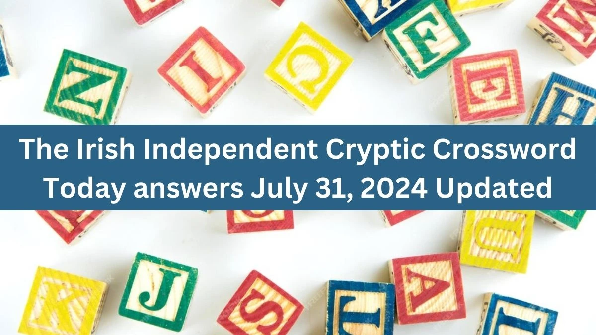 The Irish Independent Cryptic Crossword Today answers July 31, 2024 Updated