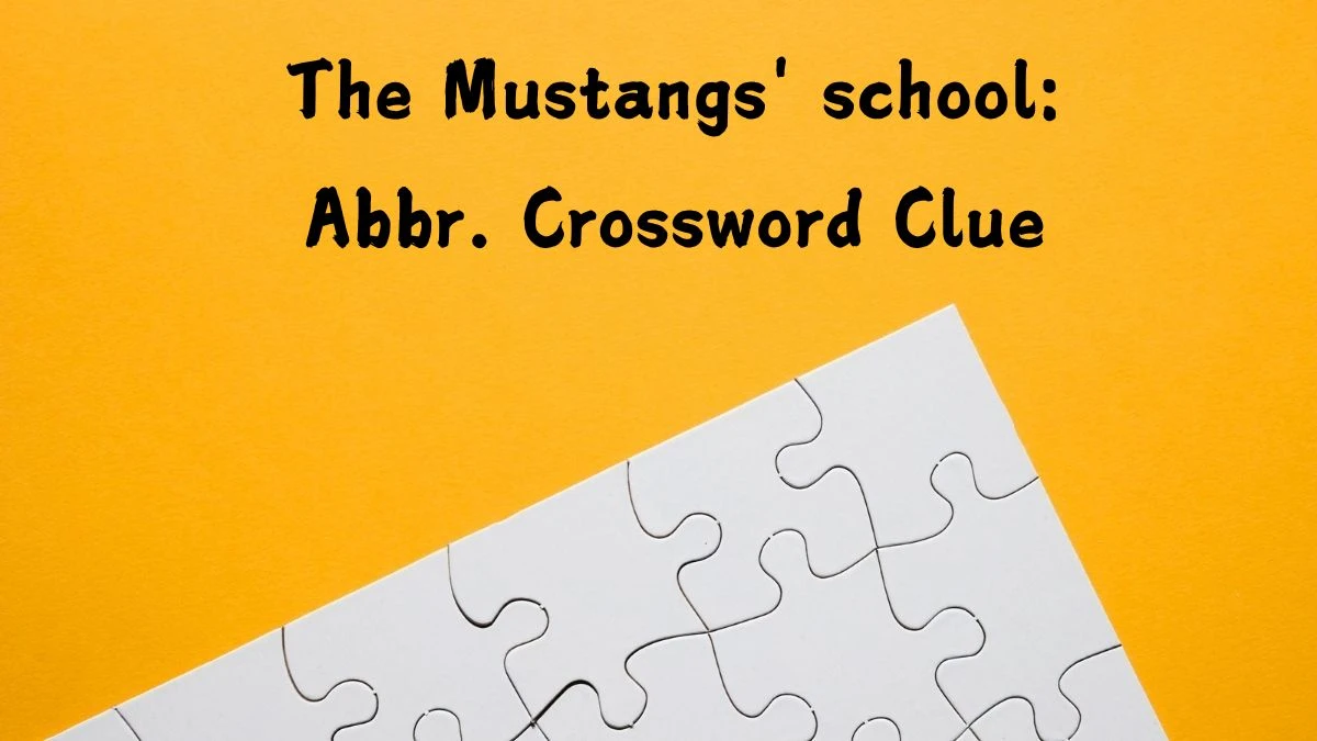 Daily Commuter The Mustangs' school: Abbr. Crossword Clue 3 Letters Puzzle Answer from July 24, 2024