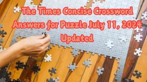 The Times Concise Crossword Answers for Puzzle July 11, 2024 Updated