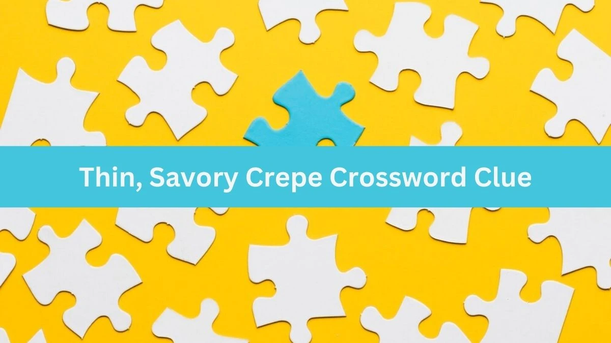 USA Today Thin, Savory Crepe Crossword Clue Puzzle Answer from July 20, 2024