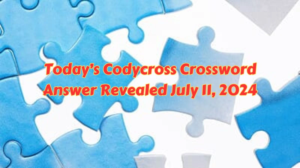 Today’s Codycross Crossword Answer Revealed July 11, 2024