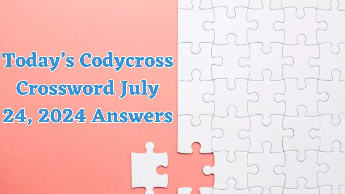 Today’s Codycross Crossword July 24, 2024 Answers