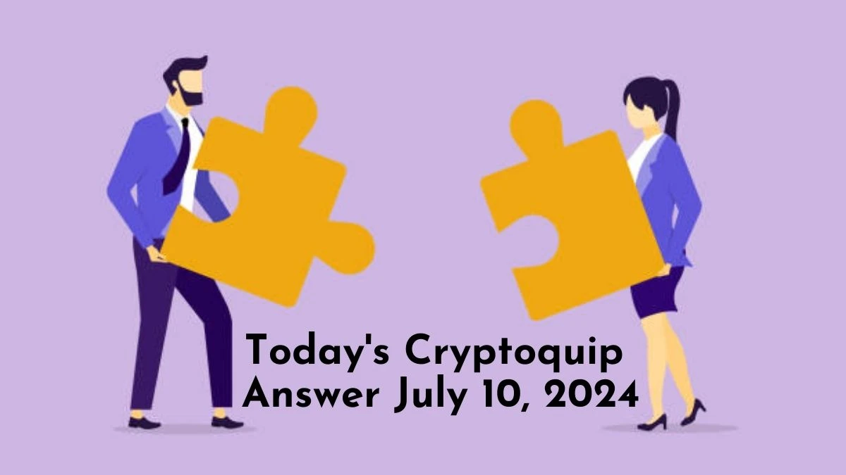 Today's Cryptoquip Answer July 10, 2024 Answer Explained News