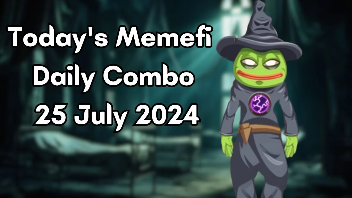 Today's Memefi Daily Combo 25 July 2024