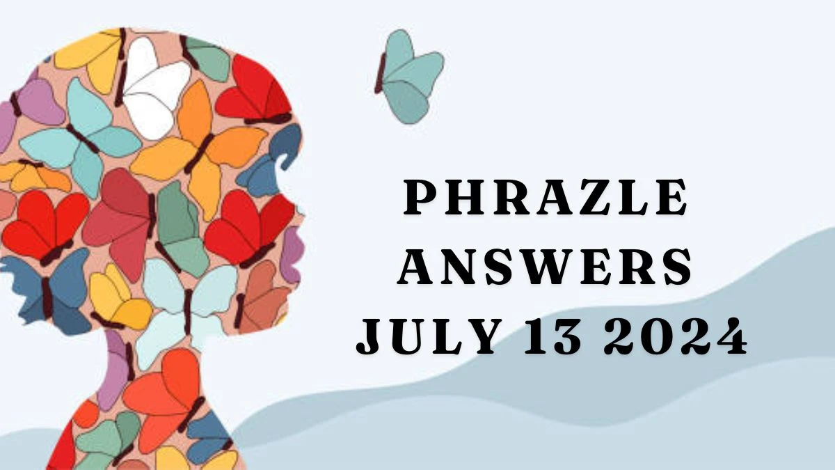 Today's Phrazle Answers July 13 2024 Updated