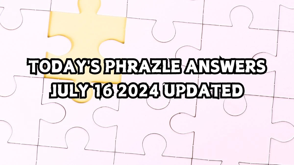 Today's Phrazle Answers July 16 2024 Updated