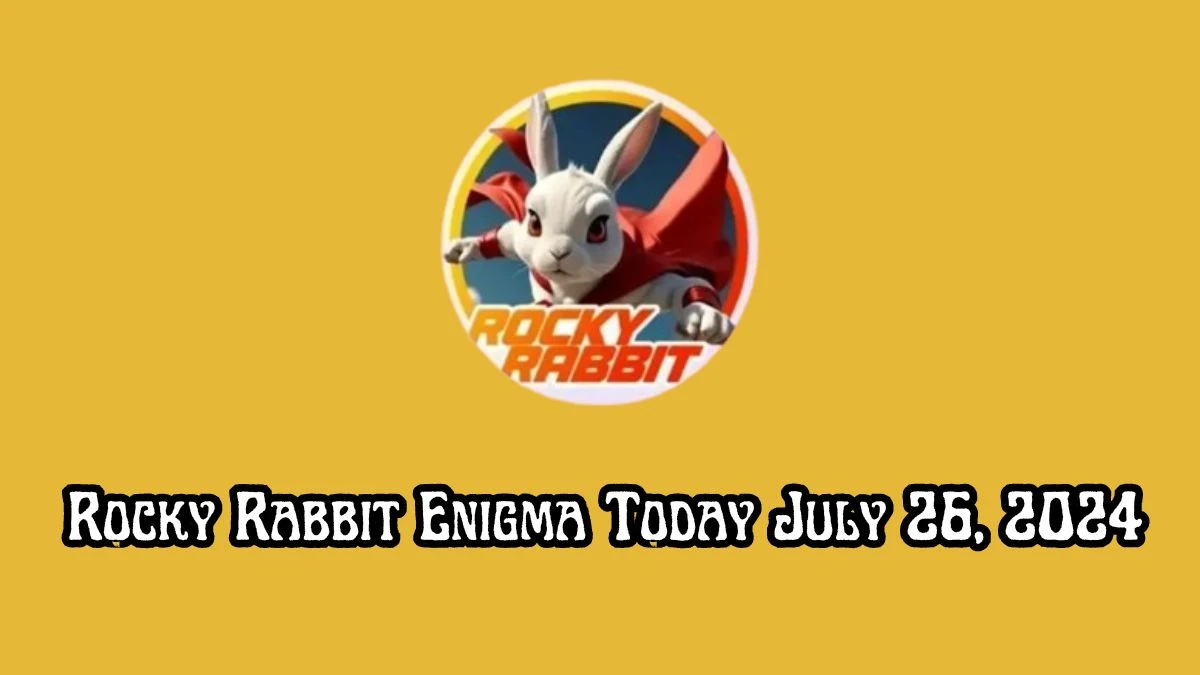 Today's Rocky Rabbit Enigma Answer July 26 2024