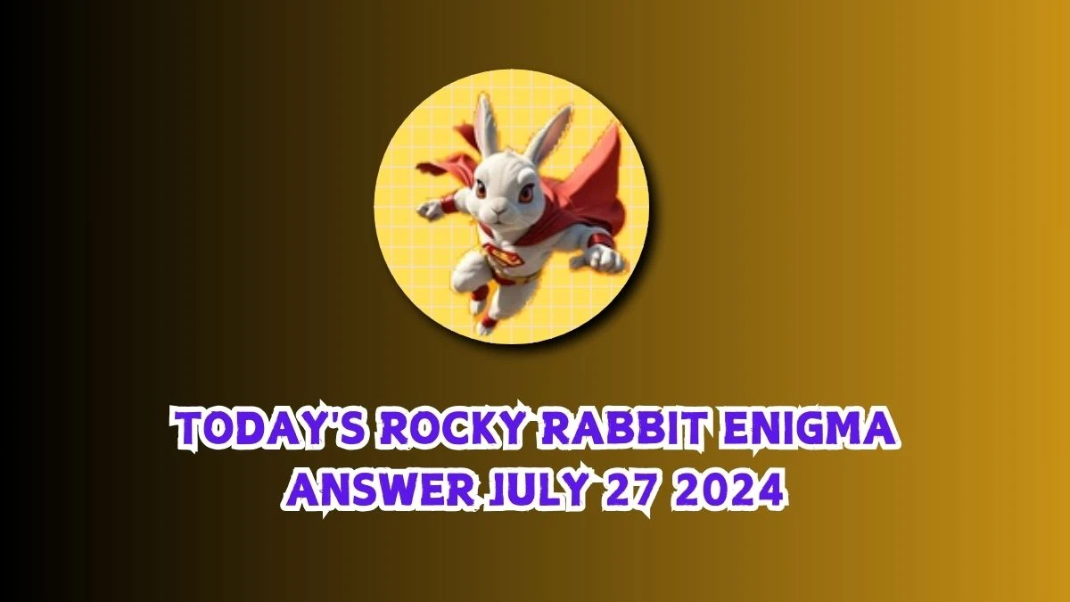 Today's Rocky Rabbit Enigma Answer July 27 2024