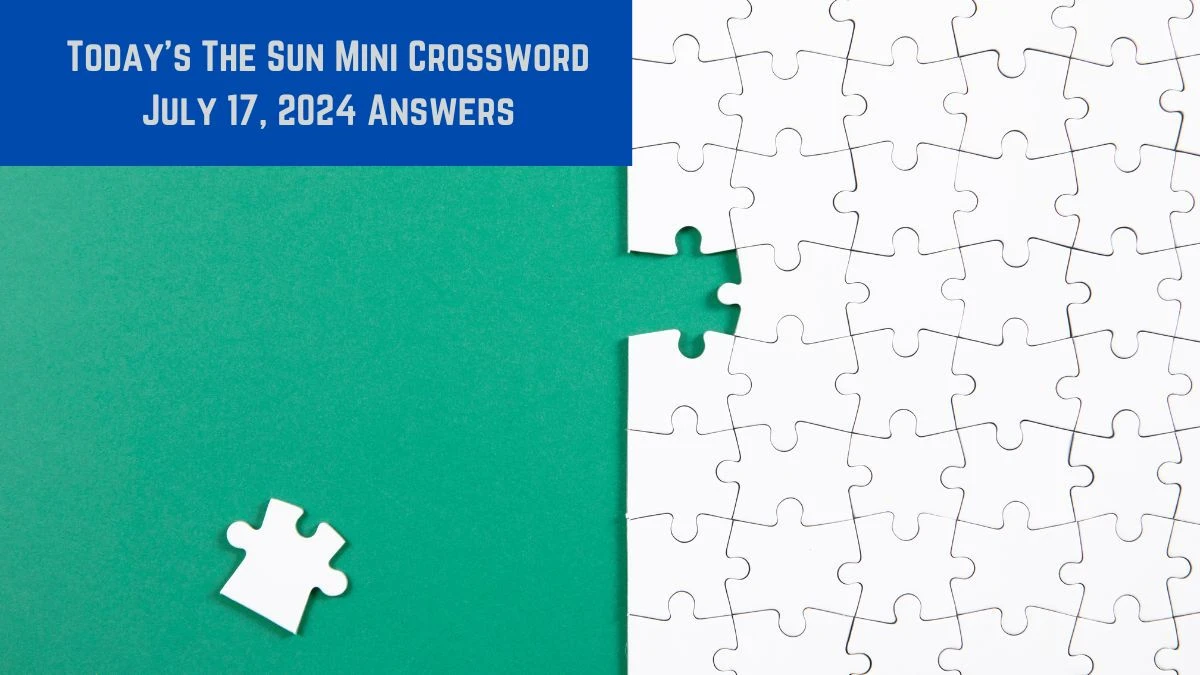 Today’s The Sun Mini Crossword July 27, 2024 Answers