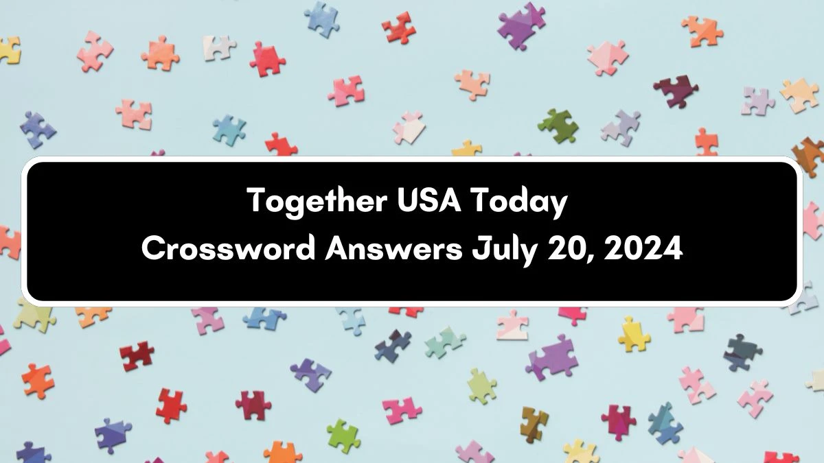 USA Today Together Crossword Clue Puzzle Answer from July 20, 2024