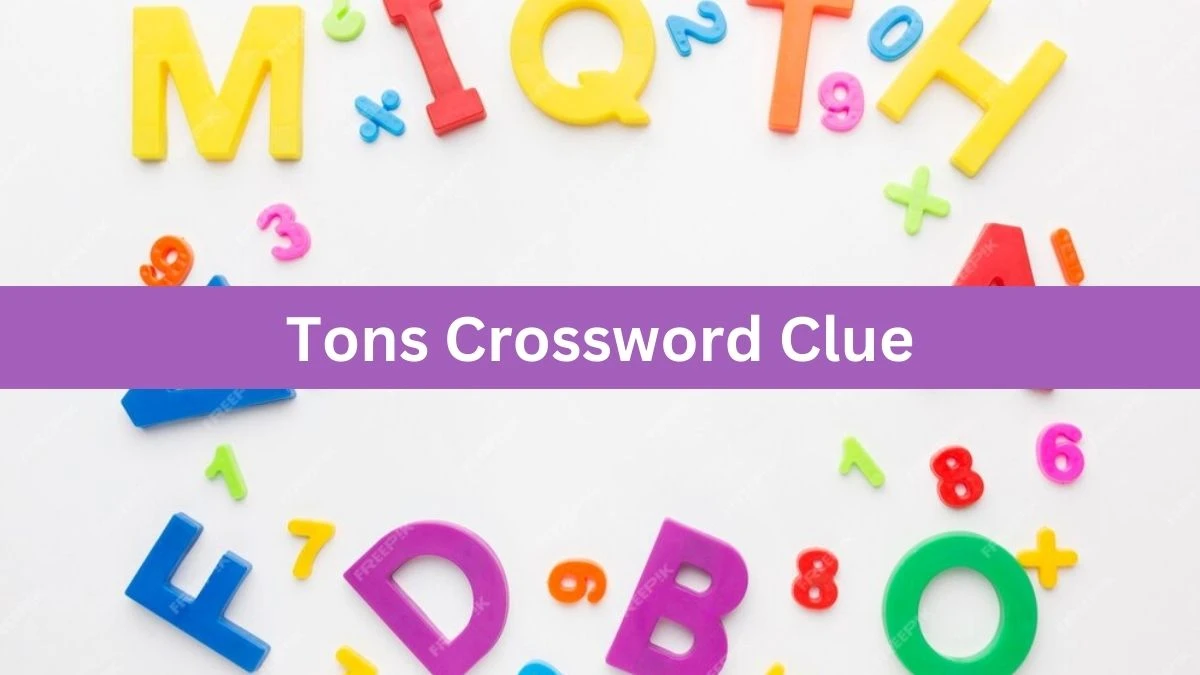 Tons Daily Commuter Crossword Clue Puzzle Answer from July 26, 2024