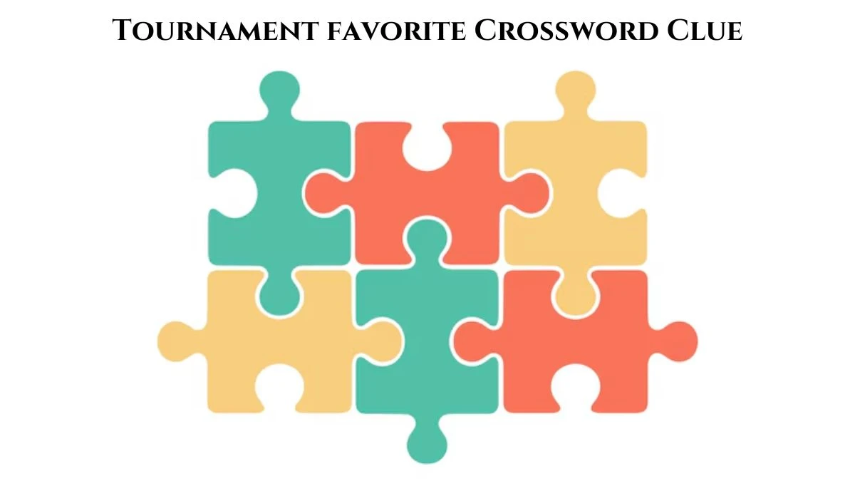 LA Times Tournament favorite Crossword Clue Puzzle Answer from July 21, 2024