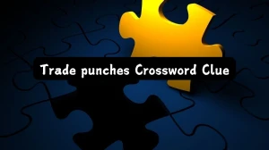 Trade punches Universal Crossword Clue Puzzle Answer from July 13, 2024