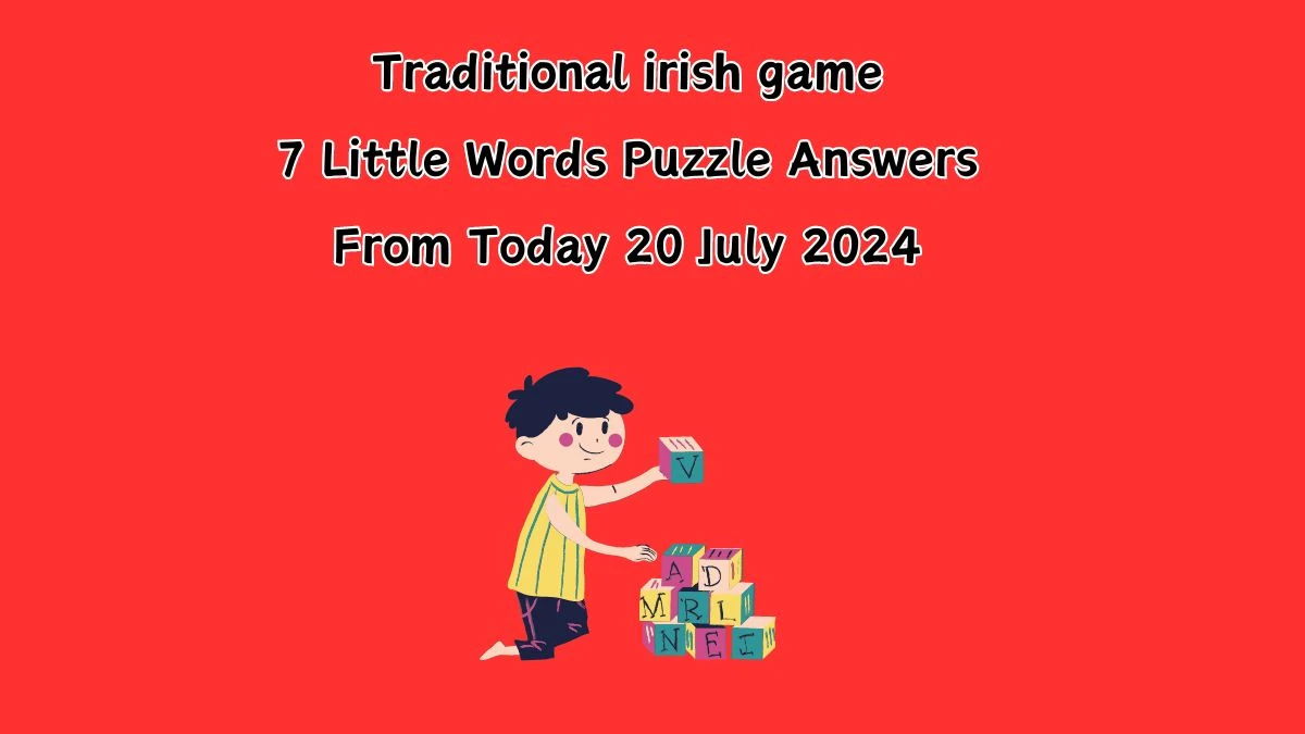 Traditional irish game 7 Little Words Puzzle Answer from July 20, 2024