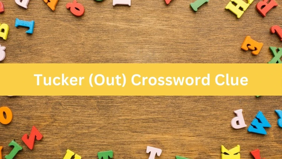 Tucker (Out) NYT Crossword Clue Puzzle Answer from July 16, 2024