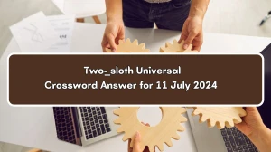 Universal Two-___ sloth Crossword Clue Puzzle Answer from July 11, 2024