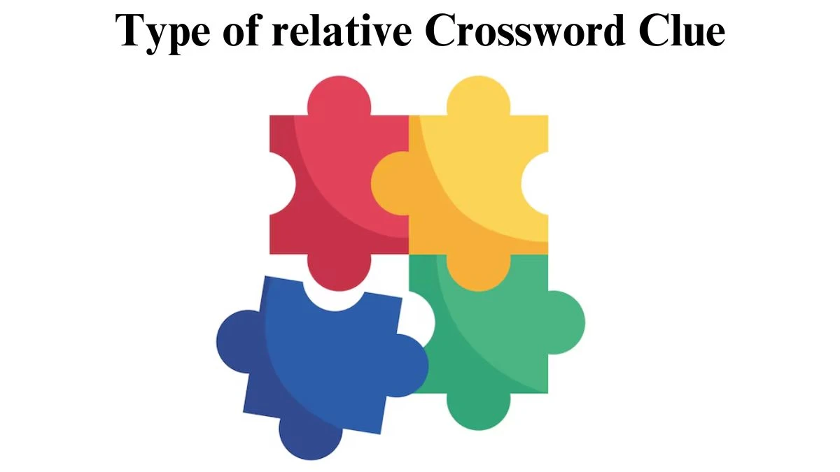 Type of relative Crossword Clue Irish Daily Mail Quick Puzzle Answer from July 04, 2024