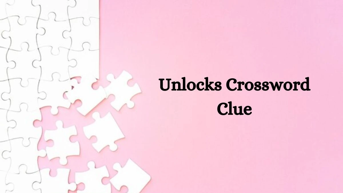 Unlocks Irish Daily Mail Quick Puzzle Answer from July 31, 2024