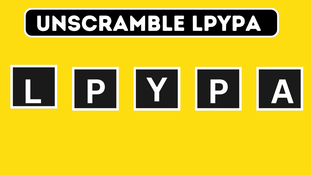 Unscramble LPYPA Jumble Word Today