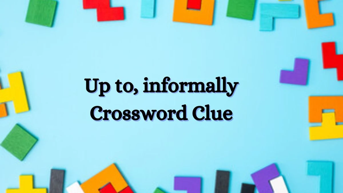 USA Today Up to, informally Crossword Clue Puzzle Answer from July 01, 2024