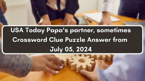 USA Today Papa's partner, sometimes Crossword Clue Puzzle Answer from July 05, 2024