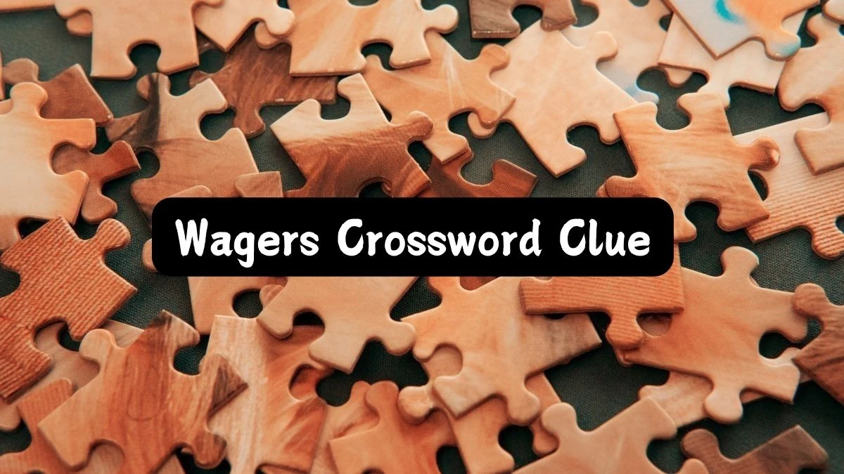 NYT Wagers Crossword Clue Puzzle Answer from July 15, 2024