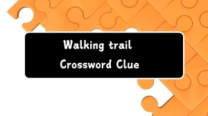 Walking trail Universal Crossword Clue Puzzle Answer from July 24, 2024