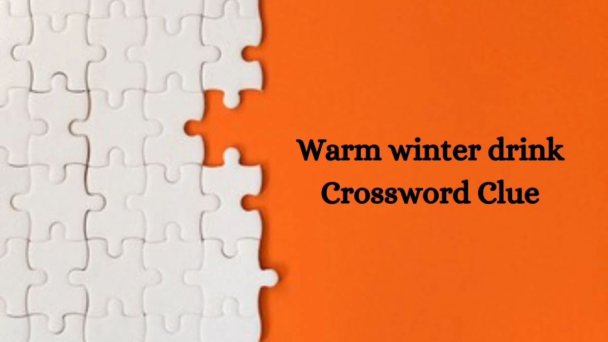 Daily Commuter Warm winter drink Crossword Clue 5 Letters Puzzle Answer from July 31, 2024