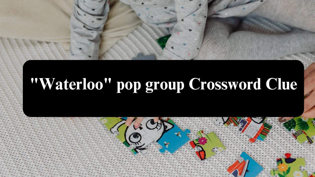 Waterloo pop group Daily Themed Crossword Clue Puzzle Answer from July 23, 2024