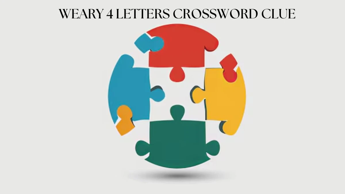 Irish Daily Mail Quick Weary 4 Letters Crossword Clue Puzzle Answer from July 17, 2024