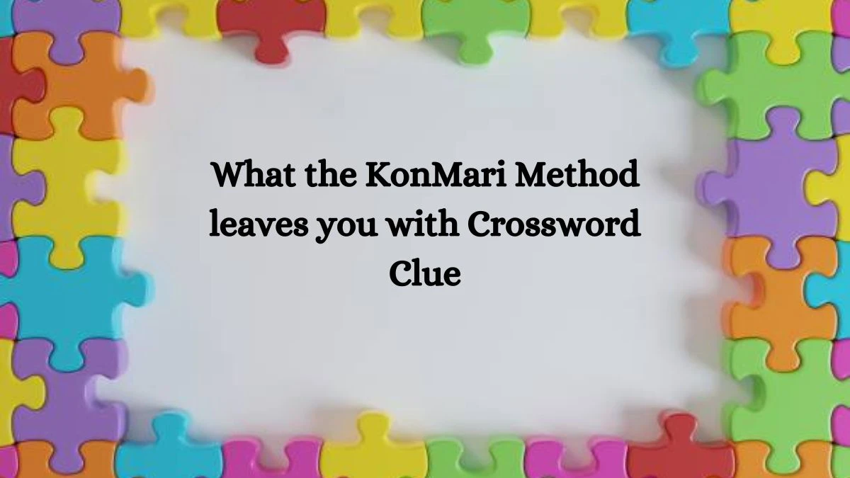 NYT What the KonMari Method leaves you with Crossword Clue Puzzle Answer from July 22, 2024