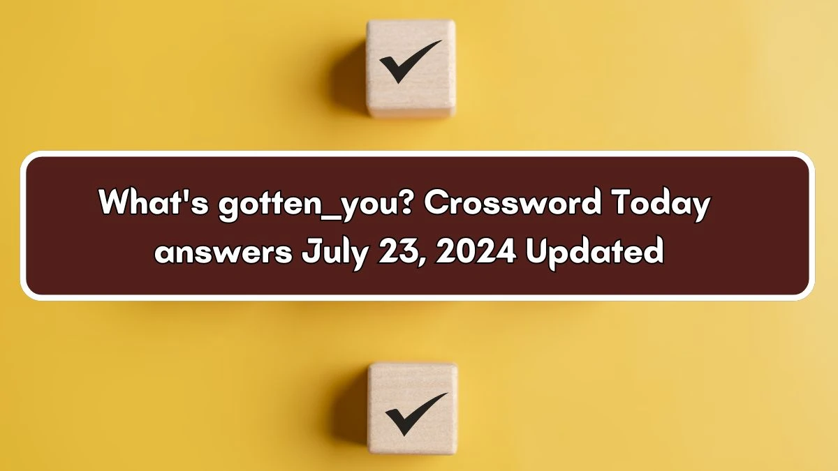 Daily Themed What's gotten ___ you? Crossword Clue Puzzle Answer from July 23, 2024