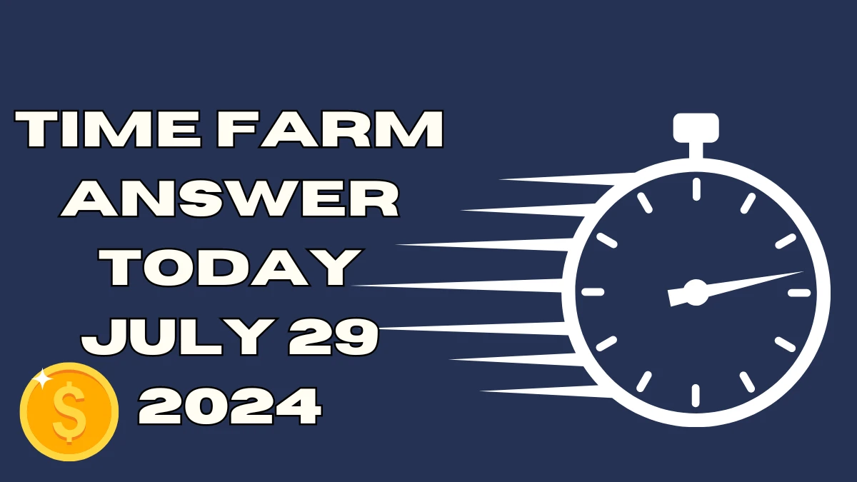 When did Bitcoin reach its highest price? Time Farm Answer Today July 29 2024