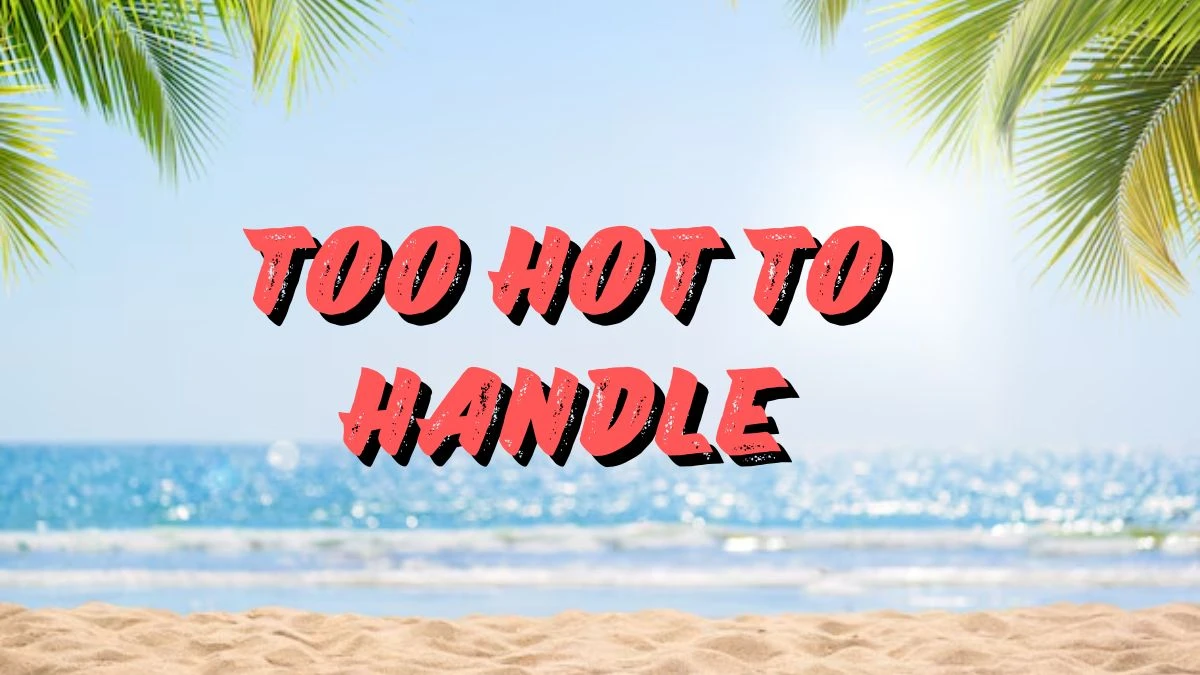 When Do New Episodes of Too Hot to Handle Come Out? Episode Schedule, Cast, and More