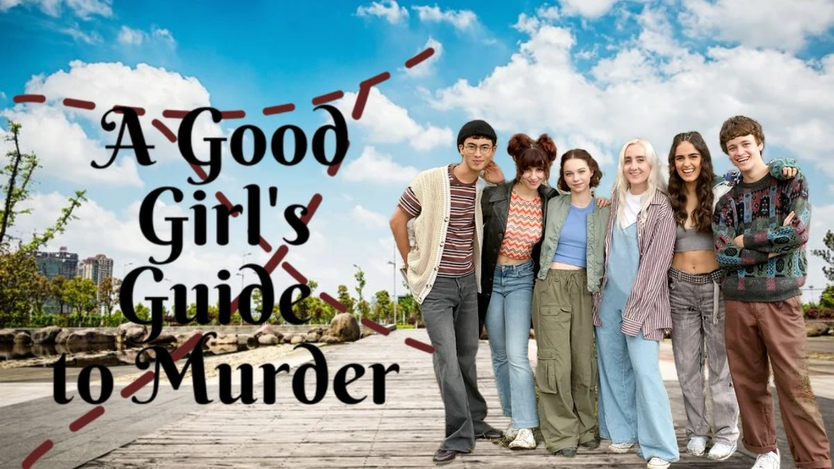Where Can I Watch a Good Girls Guide to Murder? Cast, Plot and More