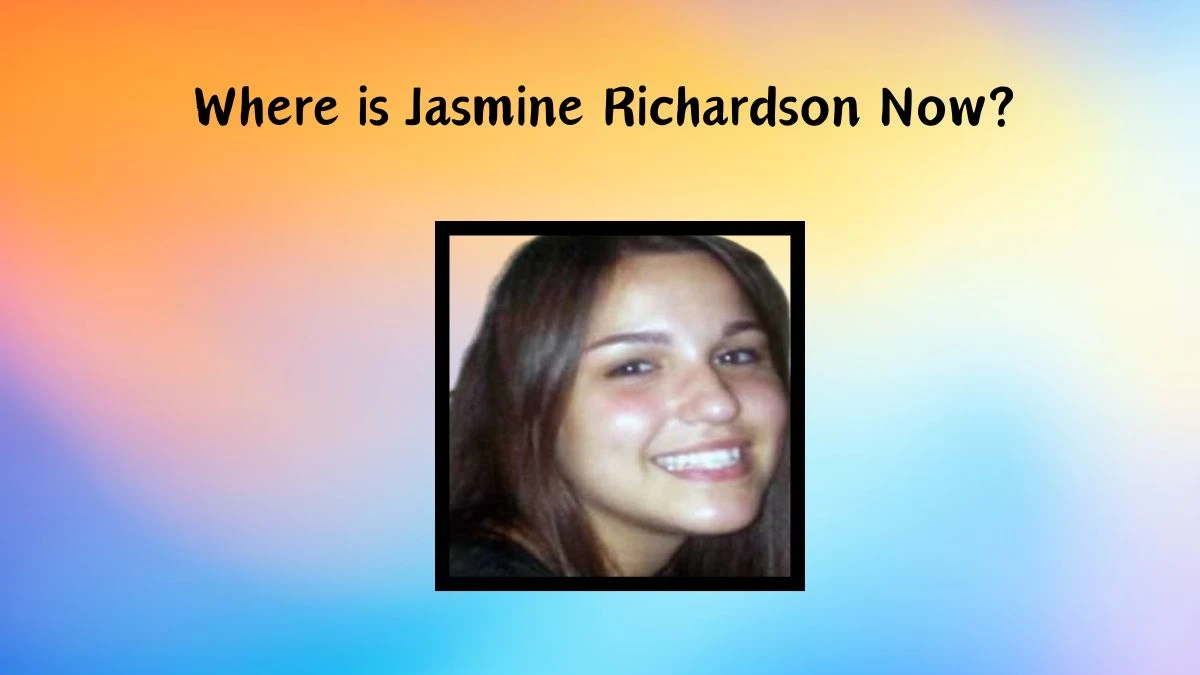 Where is Jasmine Richardson Now? How Did Jasmine Richardson Kill Her Family?