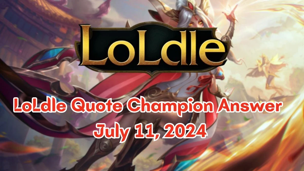 Which LoL Champion Says this “Oh I was born to ruffle feathers LoLdle Quote Champion Answer July 11, 2024