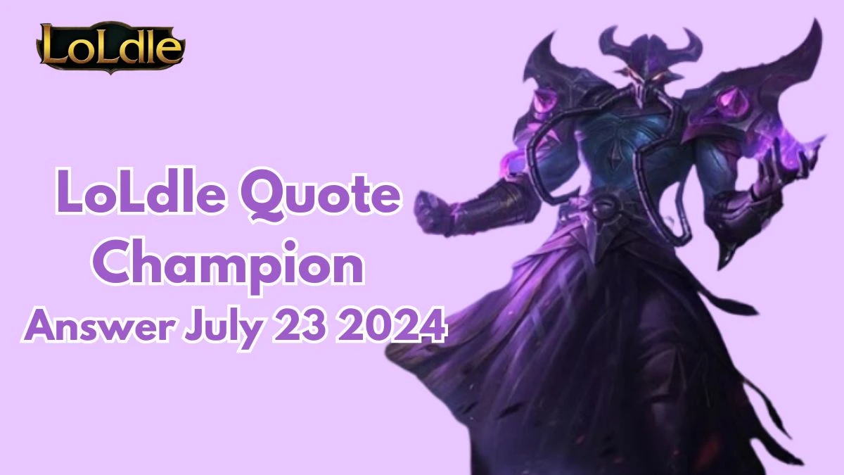 Which LoL Champion Says this “Silence!” LoLdle Quote Champion Answer July 24, 2024