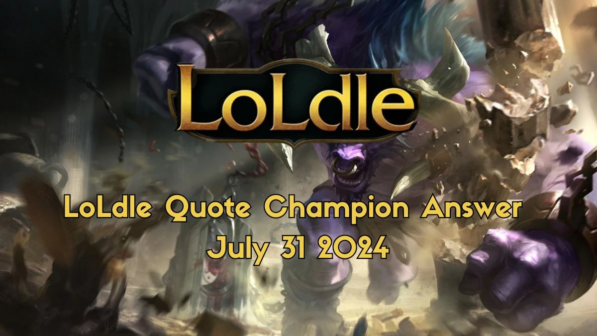 Which LoL Champion Says this “You can’t milk those.” LoLdle Quote Champion Answer July 31, 2024