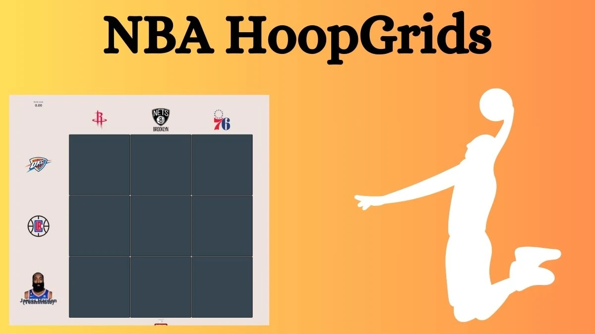 Which player who played with James Harden and also played for the Brooklyn Nets? NBA HoopGrids Answers for July 26, 2024