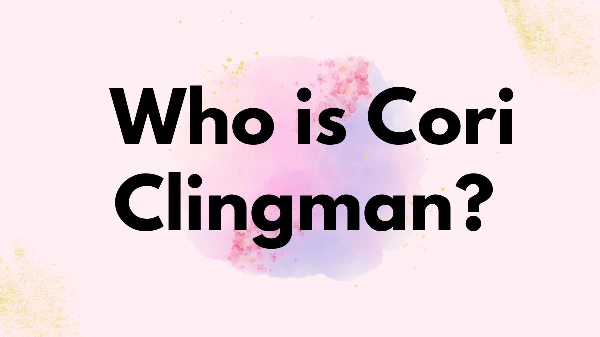 Who is Cori Clingman? Know The Details Here